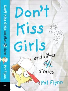 Don't Kiss Girls and Other Silly Stories